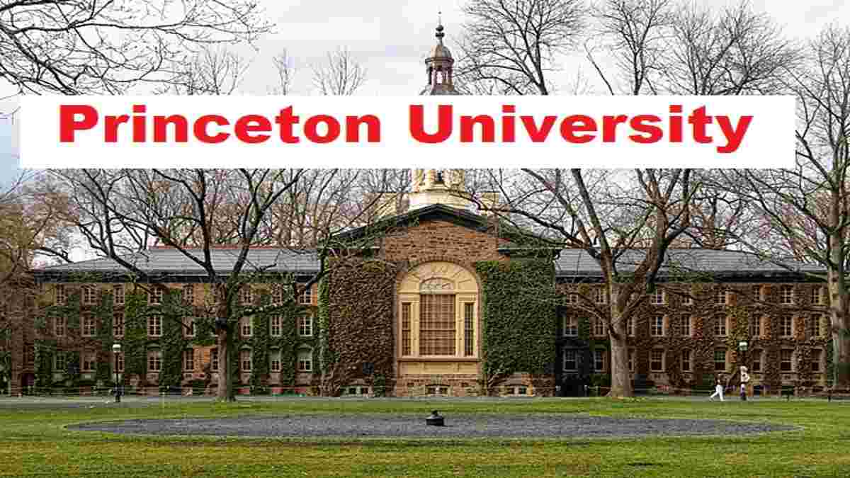 Princeton University Admission Deadline 2024 Requirements, Fees